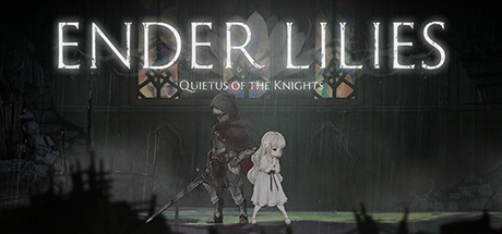 终结者莉莉：骑士的救赎/ ENDER LILIES: Quietus of the Knights（v1.1.2）-51游戏库-无忧游戏库