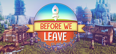 我们离开之前/Before We Leave（v1.0250）-51游戏库-无忧游戏库