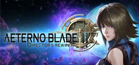 阿泰诺之刃2：导演回放/AeternoBlade II: Directors Rewind（v16492）-51游戏库-无忧游戏库