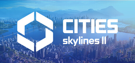 城市天际线2/都市天际线2/Cities: Skylines ll （更新v1.0.18f1）-51游戏库-无忧游戏库