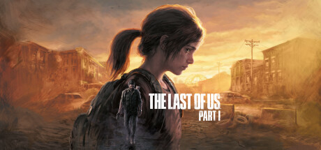 最后生还者-美末1/The Last of Us™ Part I（v1.1.2.0+预购奖励+前传-全DLC）-51游戏库-无忧游戏库