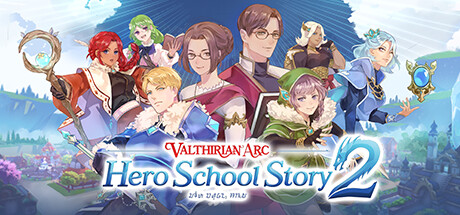 魔法学院：英雄学院物语2/Valthirian Arc Hero School Story 2-51游戏库-无忧游戏库