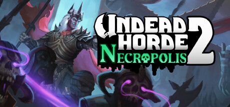 不死军团2/Undead Horde 2 Necropolis（v1.0.5.1）-51游戏库-无忧游戏库