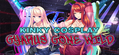 辣妹COS疯狂/Kinky Cosplay: Gyarus Gone Wild（Build.10318382-1.2.4+全DLC）-51游戏库-无忧游戏库