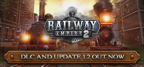 铁路帝国2/Railway Empire 2 （ v1.5.0.62208—更新印度DLC）-51游戏库-无忧游戏库