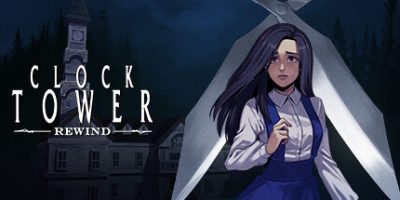钟楼惊魂：昔日重现|官方中文|支持手柄|Clock Tower: Rewind|钟楼 重制版|时钟塔 恐惧重播|