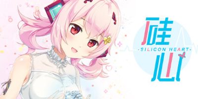 硅心_Silicon Heart——AI少女情人梦 _AI Girl Lovestory|