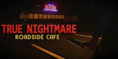 真正的噩梦 – 路边咖啡馆|官方中文|True Nightmare – Roadside Сafe|